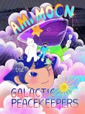 Ami Moon and the Galactic Peacekeepers