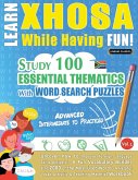 LEARN XHOSA WHILE HAVING FUN! - ADVANCED LEARN XHOSA WHILE HAVING FUN! - ADVANCED