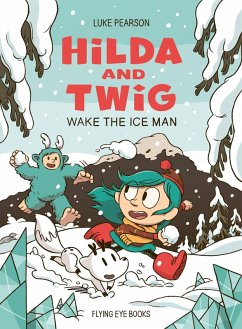 Hilda and Twig: Wake the Ice Man - Pearson, Luke