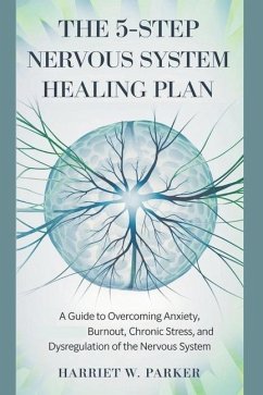 The 5-Step Nervous System Healing Plan - W Parker, Harriet