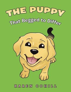 The Puppy That Begged to Differ - Cohill, Karen