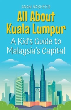 All About Kuala Lumpur - Rasheed, Anam