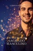 La integración del Sagrado Masculino (eBook, ePUB)
