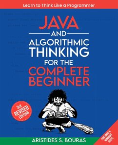 Java and Algorithmic Thinking for the Complete Beginner (eBook, ePUB) - Bouras, Aristides S.