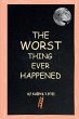 The Worst Thing Ever Happened - Bild 1