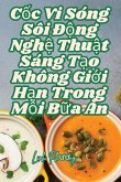 C¿c Vi Sóng Sôi ¿¿ng Ngh¿ Thu¿t Sáng T¿o Không Gi¿i H¿n Trong M¿i B¿a ¿n C¿c Vi Sóng Sôi ¿¿ng Ngh¿ Thu¿t Sáng T¿o Không Gi¿i H¿n Trong M¿i B¿a ¿n