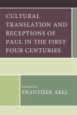 Cultural Translation and Receptions of Paul in the First Four Centuries Cultural Translation and Receptions of Paul in the First Four Centuries