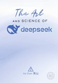 The Art and Science of DeepSeek The Art and Science of DeepSeek