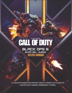 Cover EL NO OFICIAL CALL OF DUTY BLACK OPS 6 GUÍA DEL JUEGO