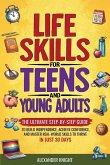 LIFE SKILLS FOR TEENS AND YOUNG ADULTS LIFE SKILLS FOR TEENS AND YOUNG ADULTS