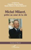 Michel Milaret, prêtre au coeur de la cité Michel Milaret, prêtre au coeur de la cité