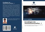 Grundlagen der Sozialwissenschaften - I