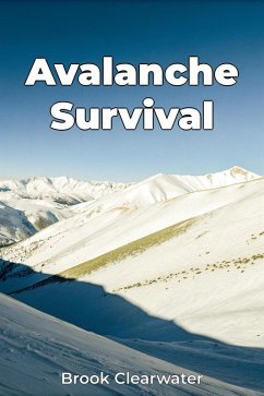 Avalanche Survival (eBook, ePUB) - Clearwater, Brook