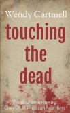 Touching the Dead