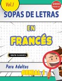 SOPA DE LETRAS EN EL FRANCÉS PARA ADULTOS - GENIAL! VOL.1 - DELTA CLASSICS SOPA DE LETRAS EN EL FRANCÉS PARA ADULTOS - GENIAL! VOL.1 - DELTA CLASSICS