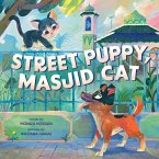 Street Puppy, Masjid Cat (a Friendship Picture Book for Kids) Street Puppy, Masjid Cat (a Friendship Picture Book for Kids)