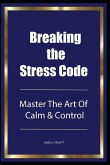 Breaking The Stress Code 