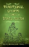Traditional Sports and Games of Bangladesh Traditional Sports and Games of Bangladesh