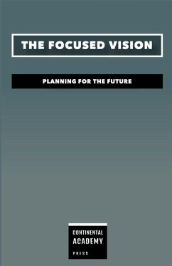Cover The Focused Vision - Planning for the Future