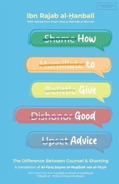 How to Give Good Advice - Al-Hanbali, Imam Ibn Rajab; Al-Sha'rani, Imam 'Abd Al-Wahhab