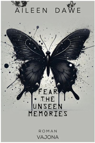 FEAR THE UNSEEN MEMORIES (eBook, ePUB) FEAR THE UNSEEN MEMORIES (eBook, ePUB)