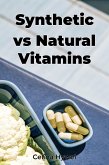 Synthetic vs Natural Vitamins (eBook, ePUB)