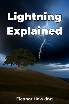 Lightning Explained (eBook, ePUB) - Hawking, Eleanor