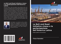 Cover La Belt and Road Initiative cinese e la partecipazione dell'America Latina