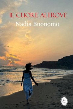 Il cuore altrove - Buonomo, Nadia