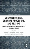 Organised Crime, Criminal Procedure, and Prisons Organised Crime, Criminal Procedure, and Prisons