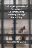 Crafting Organizational Narratives