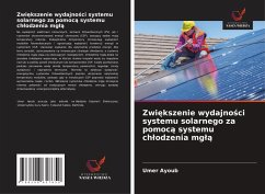 Zwi¿kszenie wydajno¿ci systemu solarnego za pomoc¿ systemu ch¿odzenia mg¿¿ - Ayoub, Umer