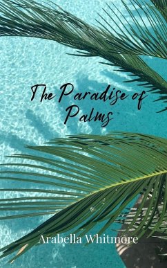 The Paradise of Palms - Whitmore, Arabella