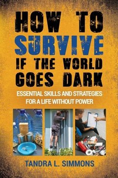 How To Survive If The World Goes Dark - Simmons, Tandra L