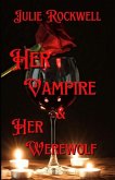 Her Vampire & Her Werewolf