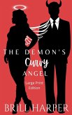 The Demon's Curvy Angel (Large Print Edition)