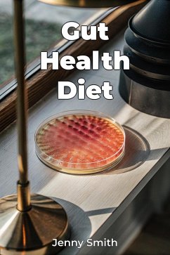 Gut Health Diet (eBook, ePUB) - Smith, Jenny