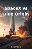 SpaceX vs Blue Origin (eBook, ePUB)