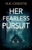 Her Fearless Pursuit Her Fearless Pursuit