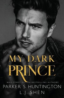 My Dark Prince - Huntington, Parker S.; Shen, L. J.