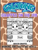 Giraffes on the Job Giraffes on the Job