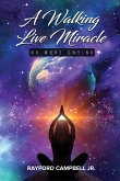 A Walking Live Miracle A Walking Live Miracle