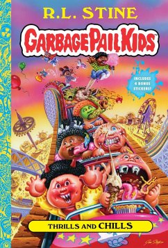 Thrills and Chills (Garbage Pail Kids Book 2) - Stine, R L