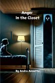 Anger in the Closet Anger in the Closet