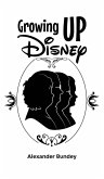 Growing Up Disney Growing Up Disney