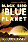 Black Bird from Blue Planet Black Bird from Blue Planet