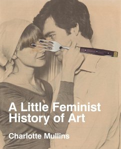 A Little Feminist History of Art A Little Feminist History of Art