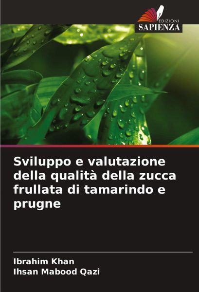 Sviluppo e valutazione della qualità della zucca frullata di tamarindo e prugne