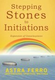 Stepping Stones to Initiations Stepping Stones to Initiations