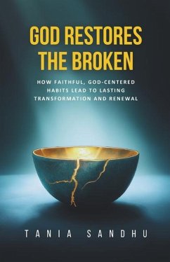 God Restores the Broken - Sandhu, Tania